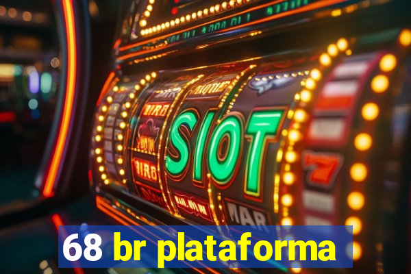 68 br plataforma